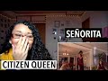 Citizen Queen - Señorita (REACTION)