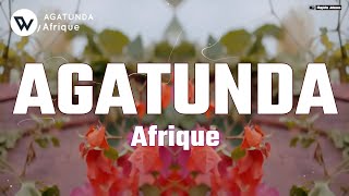 Afrique - Agatunda Official Music Lyrics