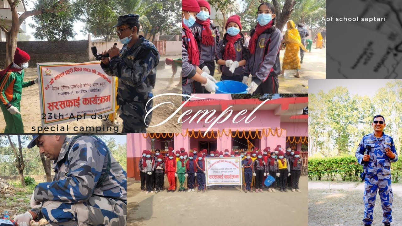 23Th Apf day special 😘Apf school saptari cleaning camping 👔👔🇳🇵🇳🇵🙏🙏 ...