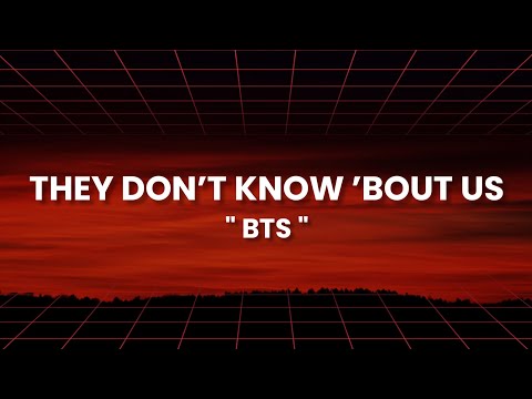 " BTS " They Don’t Know ’Bout Us " Easy Lyrics "