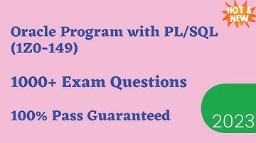 Oracle Program with PL/SQL (1Z0-149) Exam Questions 2024