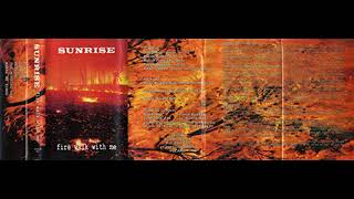 Sunrise - Fire Walk With Me (Demo 1997)