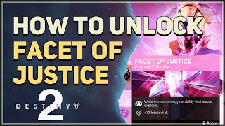 How to unlock Facet of Justice Destiny 2