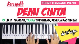 Tutorial Chord Piano Kerispatih - Demi Cinta (Mudah Dipahami Untuk Pemula)