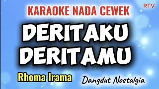 DERITAKU DERITAMU - AI KARAOKE NADA CEWEK - RHOMA IRAMA #karaoke #deritakuderitamu #rhomairama 