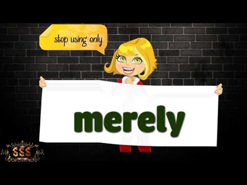Merely  MERELY meaning 