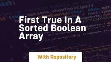 first true in a sorted boolean array