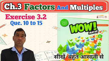 CLASS 6 EXERCISE 3.2 WOW MATHS SOLUTION (Que.10 -15)