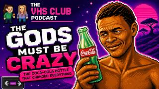 The Gods Must Be Crazy (1980) — The Coca-Cola Bottle That Changed Everything | The VHS Club ep 138