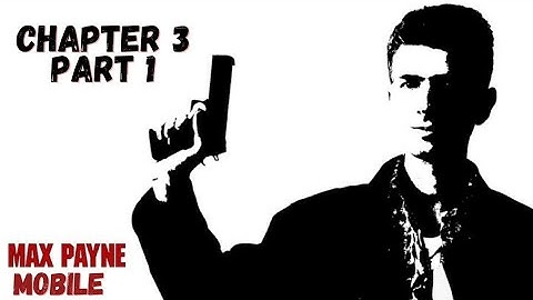 MAX PAYNE 1 MOBILE | PART 1 CHAPTER 3 (iOS, Android)