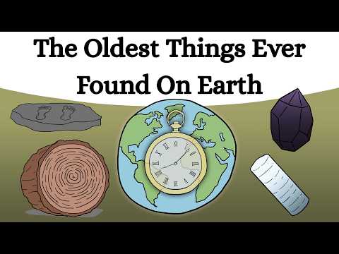 The Oldest Things Ever Found On Earth