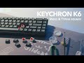 Keychron K6 Mods & Typing Sounds (Lubed Gateron Red Switches)