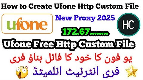 how to create Ufone http custom file | Ufone Http Custom File Kese Banaye | Ufone New Host 2025