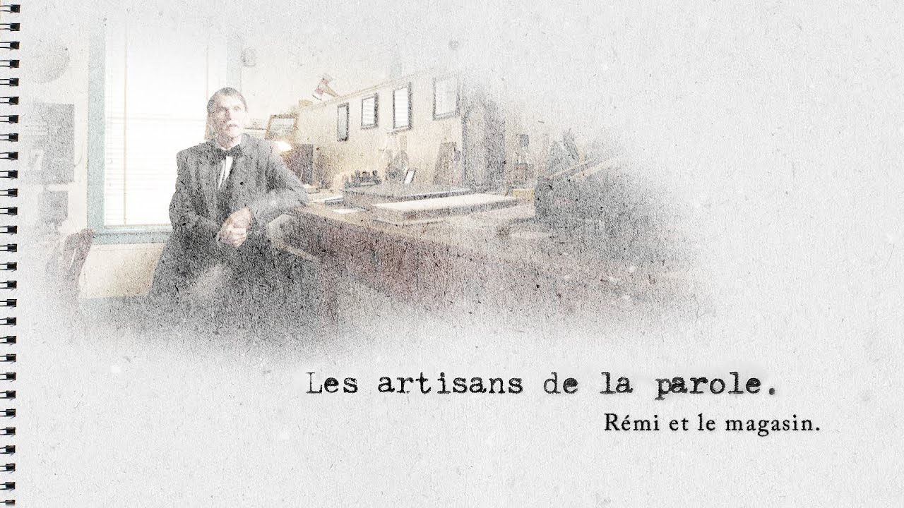 Artisans de la parole: Rémi et le magasin