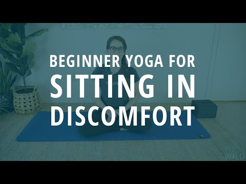 Sitting in Discomfort: Yoga for Beginners | Yoga Wild