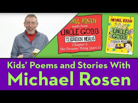 Chpt 02/PT02 | BOOK | Uncle Gobb and the Green Heads | Kids' Poems and Stories With Michael Rosen Instructional Video