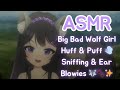 [ASMR] Big Bad Wolf Sniffs & Blows Your Ears 🐺💤 Sniffing, Purring, Ear Blowing & Tail Brushing