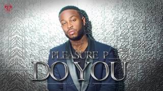 Watch Pleasure P Do You video