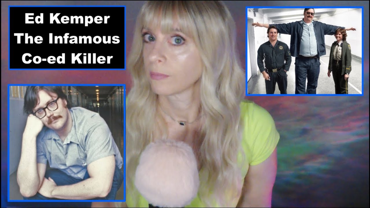 Ed Kemper The Infamous Co-ed KiIIer ASMR