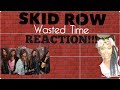 Skid Row- Wasted Time REACTION!!!!