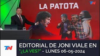 EDITORIAL DE JONI VIALE: 'LA PATOTA' I ¿LA VES? (06/05/24)