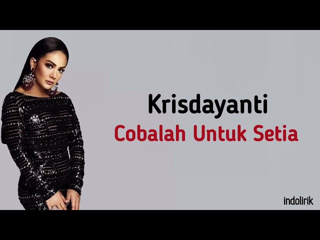 Krisdayanti - Cobalah Untuk Setia | Lirik Lagu Indonesia class=