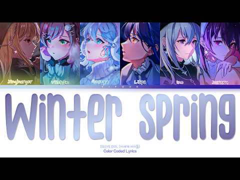 ISEGYE IDOL (이세계아이돌) - WINTER SPRING - Color Coded Lyrics [Han/Rom/Eng]