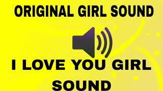 I LOVE YOU - GIRL SOUND VOICE#youtube
