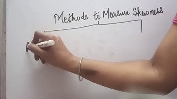 Skewness: Karl Pearson, Bowley and Kelly Method