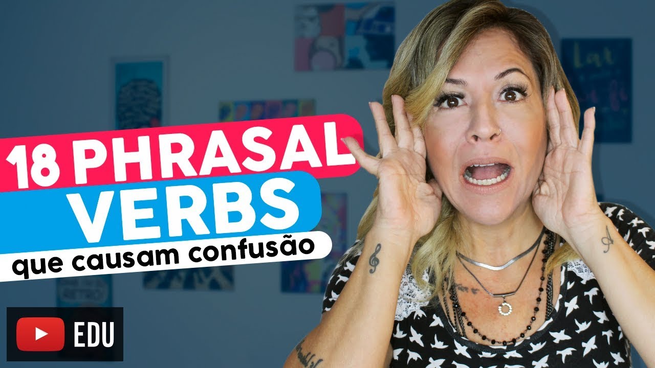 18 Phrasal Verbs Que Causam Confus o Lose It App Free