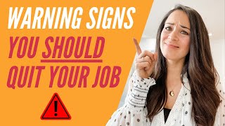 How To Know If You Should QUIT YOUR JOB (4 WARNING SIGNS You Shouldn't Ignore!)