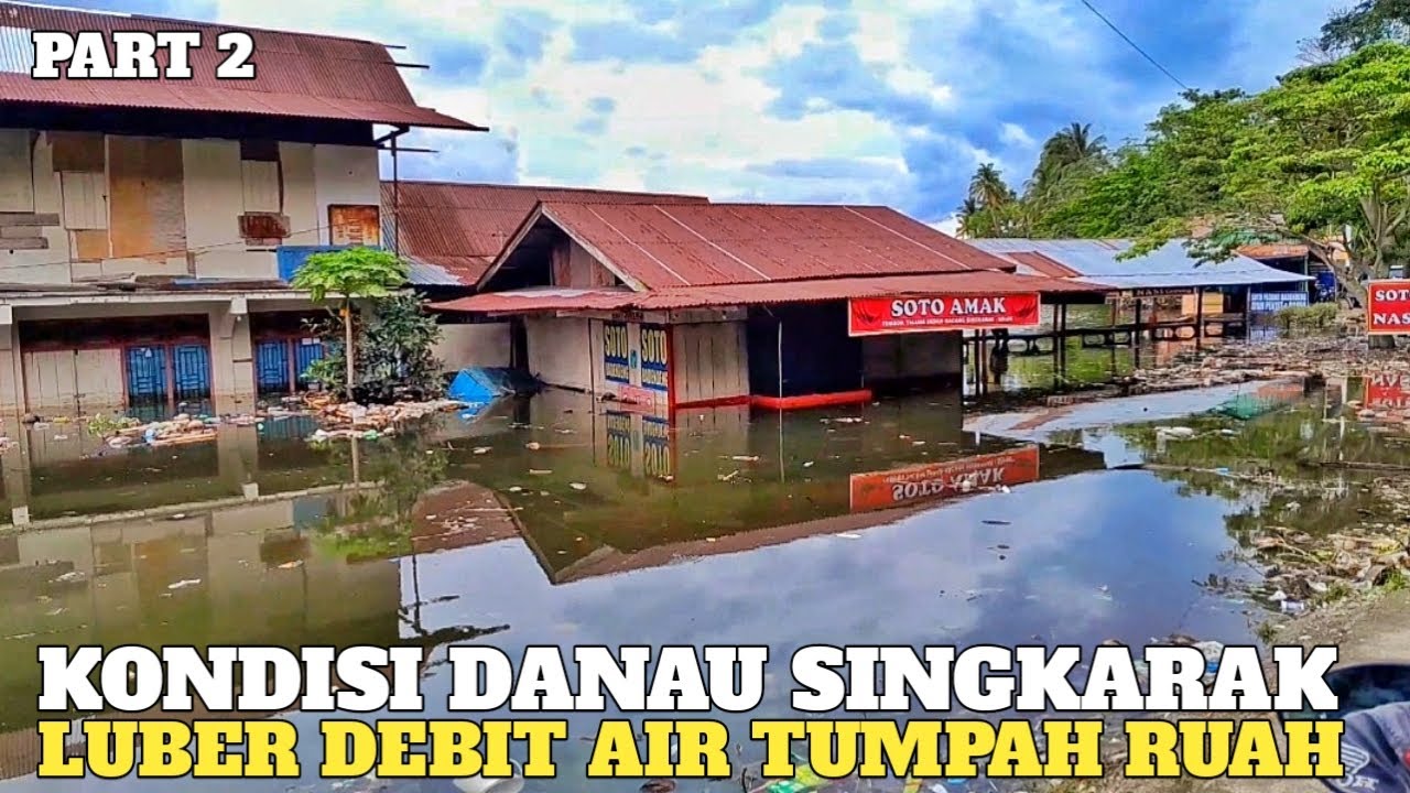 MENGERIKAN AIR DANAU SINGKARAK TUMPAH RUAH PERJALANAN MENUJU LEMBAH ANAI YANG DITIMPA BANJIR BANDANG