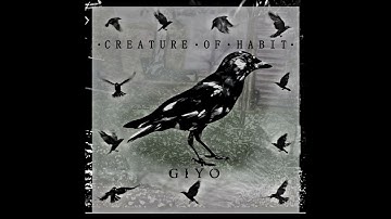 Giyo - Creature Of Habit