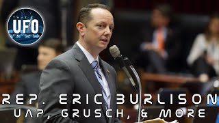 Rep. Eric Burlison: UAP, Grusch & more || That UFO Podcast