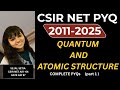 CSIR NET Quantum And Atomic Structure| PYQ - 2011 to 2025 | PART 1     Full solutions &amp; tricks