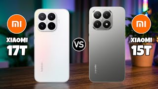 Xiaomi 17T vs Xiaomi 15T