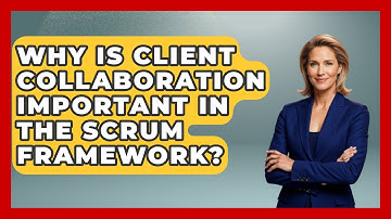 Why Is Client Collaboration Important in the Scrum Framework? | The Project Manager Toolkit News