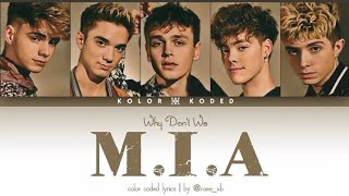 Why Don't We -×- M.I.A / 🩹 color coded lyrics 🤎