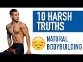 10 harsh truths about natural bodybuilding