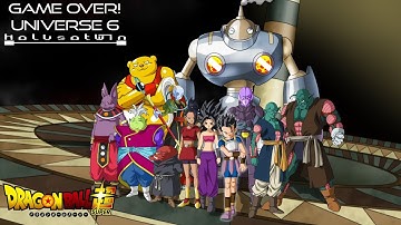 DBS: Game Over! Universe 6 - HalusaTwin