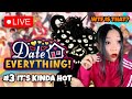 UNSOLICITED Dating advice + Date Everything!