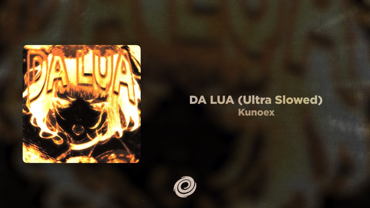 Watch Kunoex - DA LUA (Ultra Slowed) on YouTube Watch Kunoex - DA LUA (Ultra Slowed) on YouTube