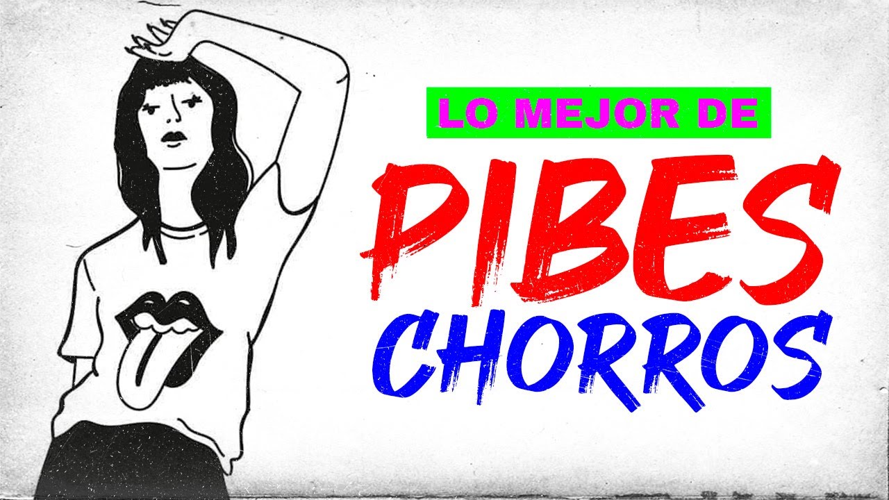 Pibes Chorros -  (72 canciones)