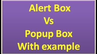 Difference Between Alert Box and Popup Box
