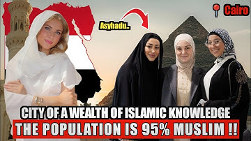 The Muslim City That Mastered Islamic Knowledge for Over 1,000 Years 95% Muslim - CAIRO