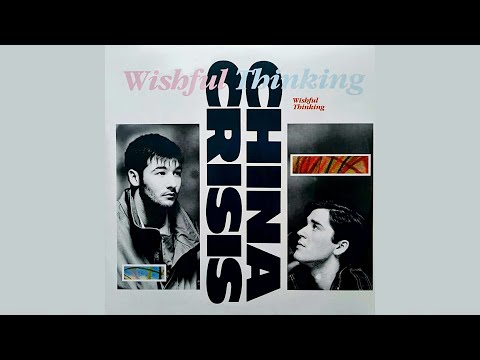 Wishful Thinking : China Crisis 1983 (45 RPM Vinyl)
