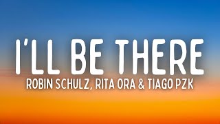 Robin Schulz - I'll Be There (Lyrics) ft. Rita Ora & Tiago PZK Resimi