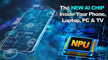 The NEW AI CHIP Inside Your Phone, Laptop, PC &TV. What is a NEURAL PROCESSING UNIT and how it works