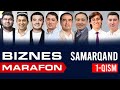 Biznes Marafon Samarqand viloyatida 1-qism