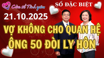 Vợ không cho quan hệ - Ông 50 tuổi đòi ly hôn | Cửa sổ tình yêu | Chuyên gia tâm lý Đinh Đoàn
